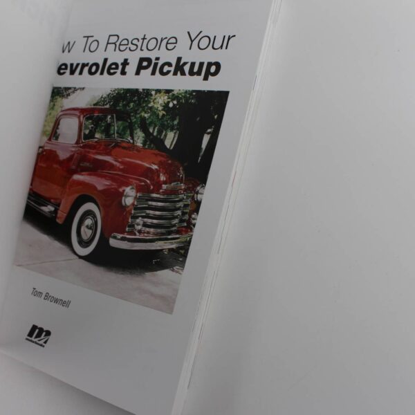 How to Restore Your Chevrolet Pickup (Motorbooks Workshop) book by Tom Brownell ISBN: 9780760316344 - Image 2