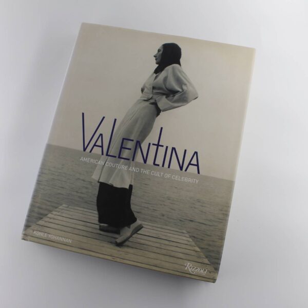 Valentina: American Couture and the Cult of Celebrity book by Kohle Yohannan Harold Koda ISBN: 9780847830831