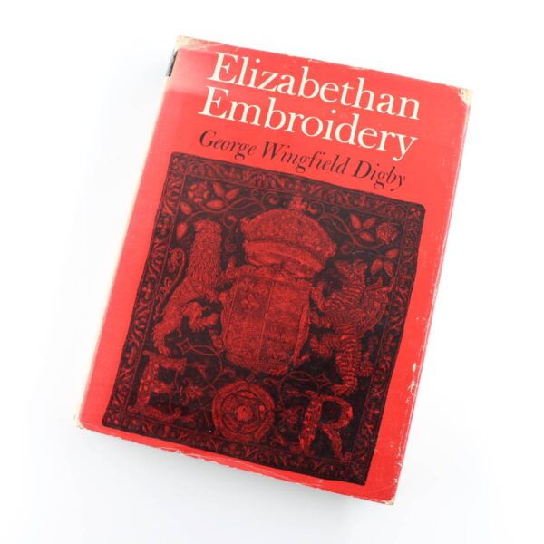 Elizabethan Embroidery book by George Wingfield Digby ISBN: 9780571056460