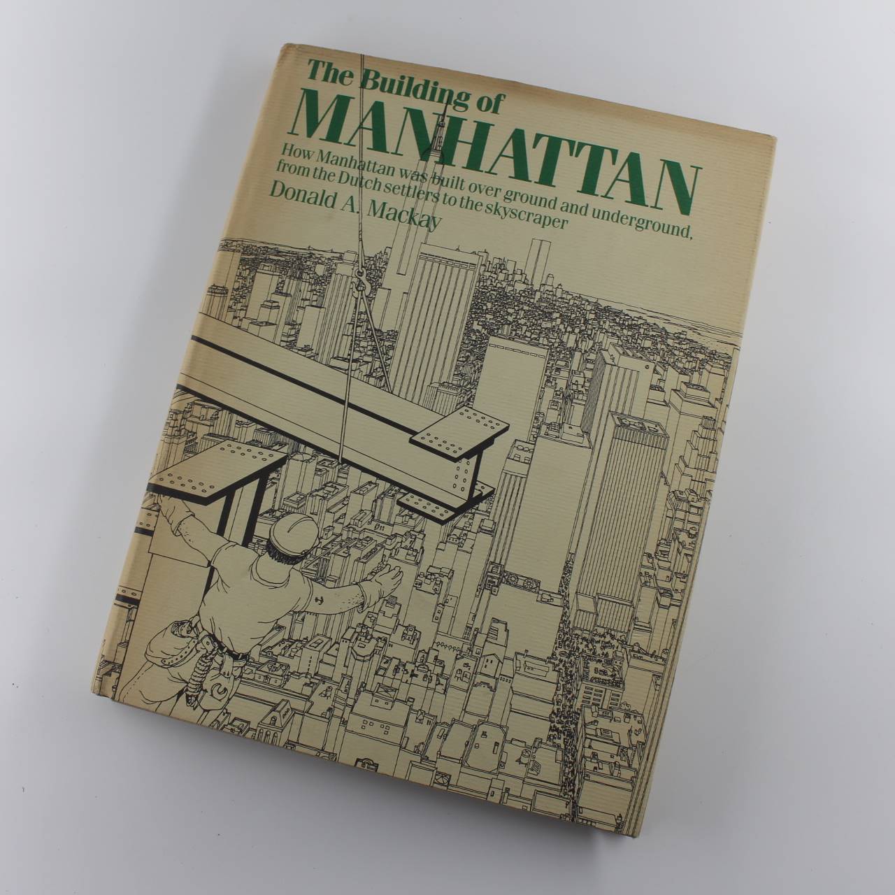 The Building of Manhattan (Dover Architecture) book by Donald A. Mackay ISBN: 9780060157883