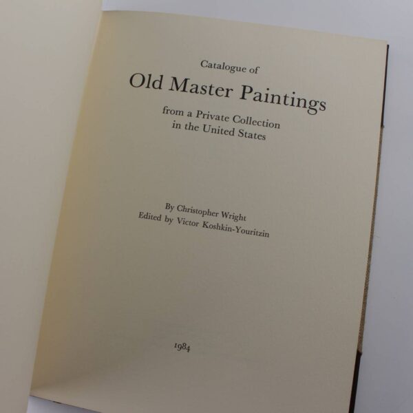 Catalogue of Old Master Paintings from a Private Collection in the United States 1984 book by Christopher Wright ISBN: - Image 2