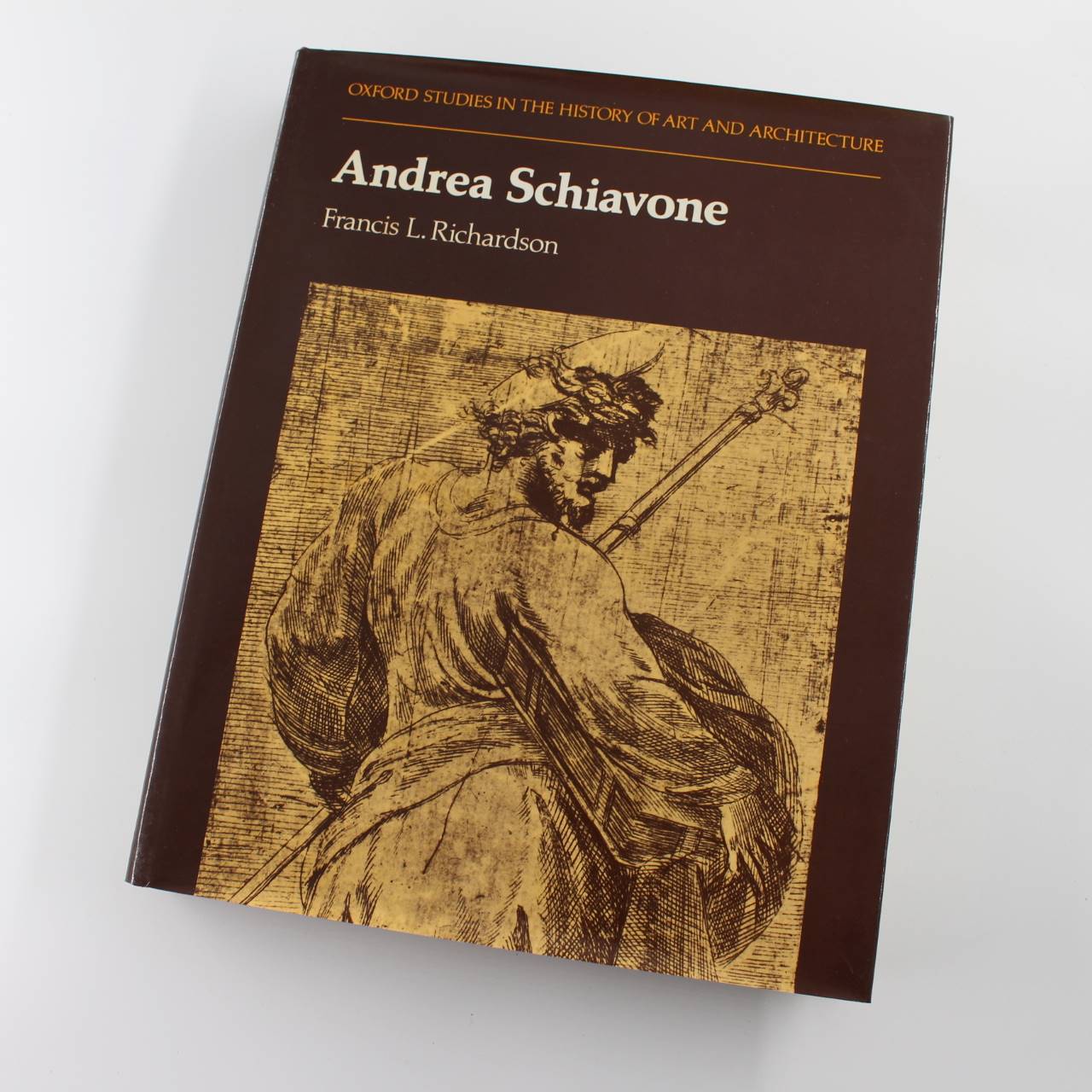 Andrea Schiavone (Oxford Studies in the History of Art and Architecture) book by Francis L. Richardson  ISBN: 9780198173328