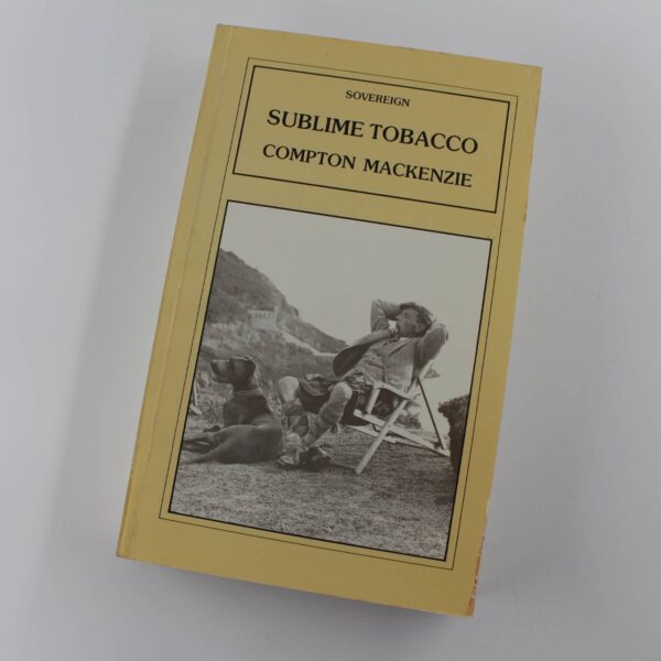 Sublime Tobacco book by Compton Mackenzie ISBN: 9780862991104