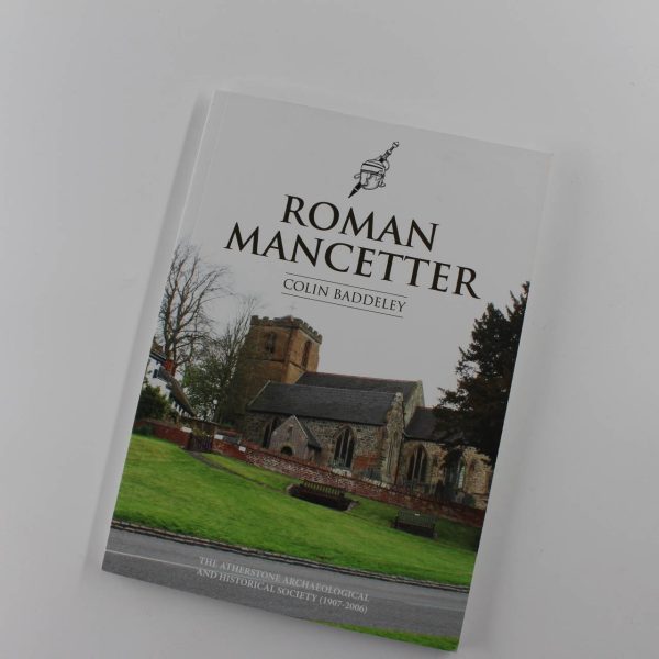 Roman Mancetter atherstone archaelogical historical book by Colin Baddeley Nigel D. Melton ISBN: 9780955180316