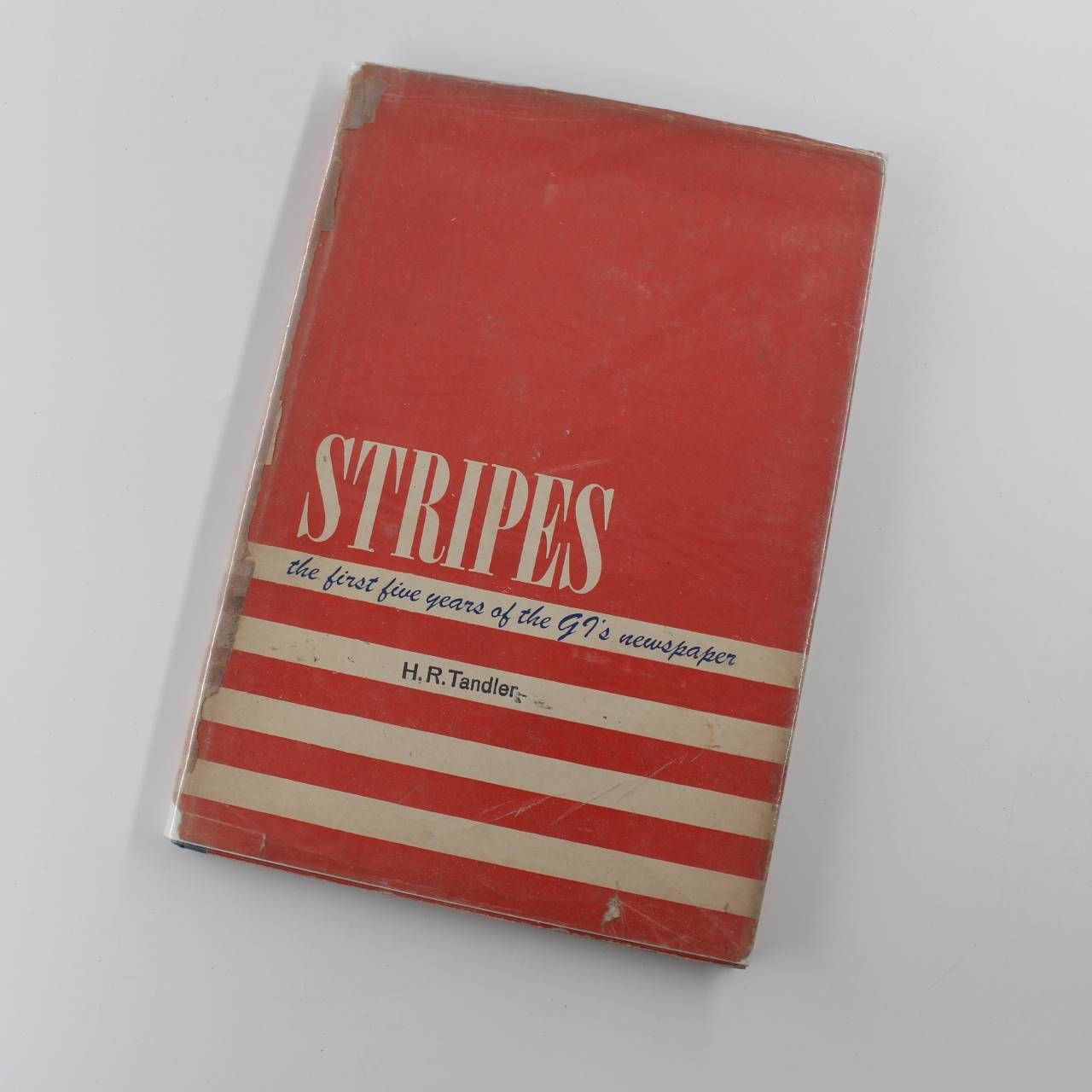 Stripes: The First Five Years of the GI’s Newspaper book by John Sharnik & Oliver Gregg Howard ISBN: