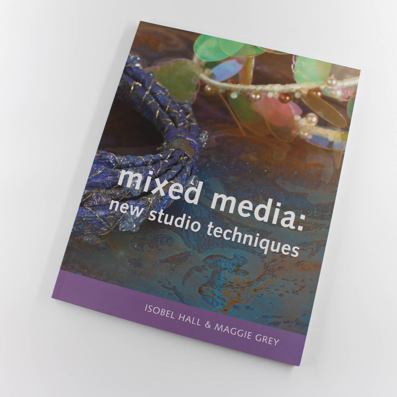 Mixed Media: New Studio Techniques book by Maggie Grey Isobel Hall Embroidery ISBN: 9780955537172