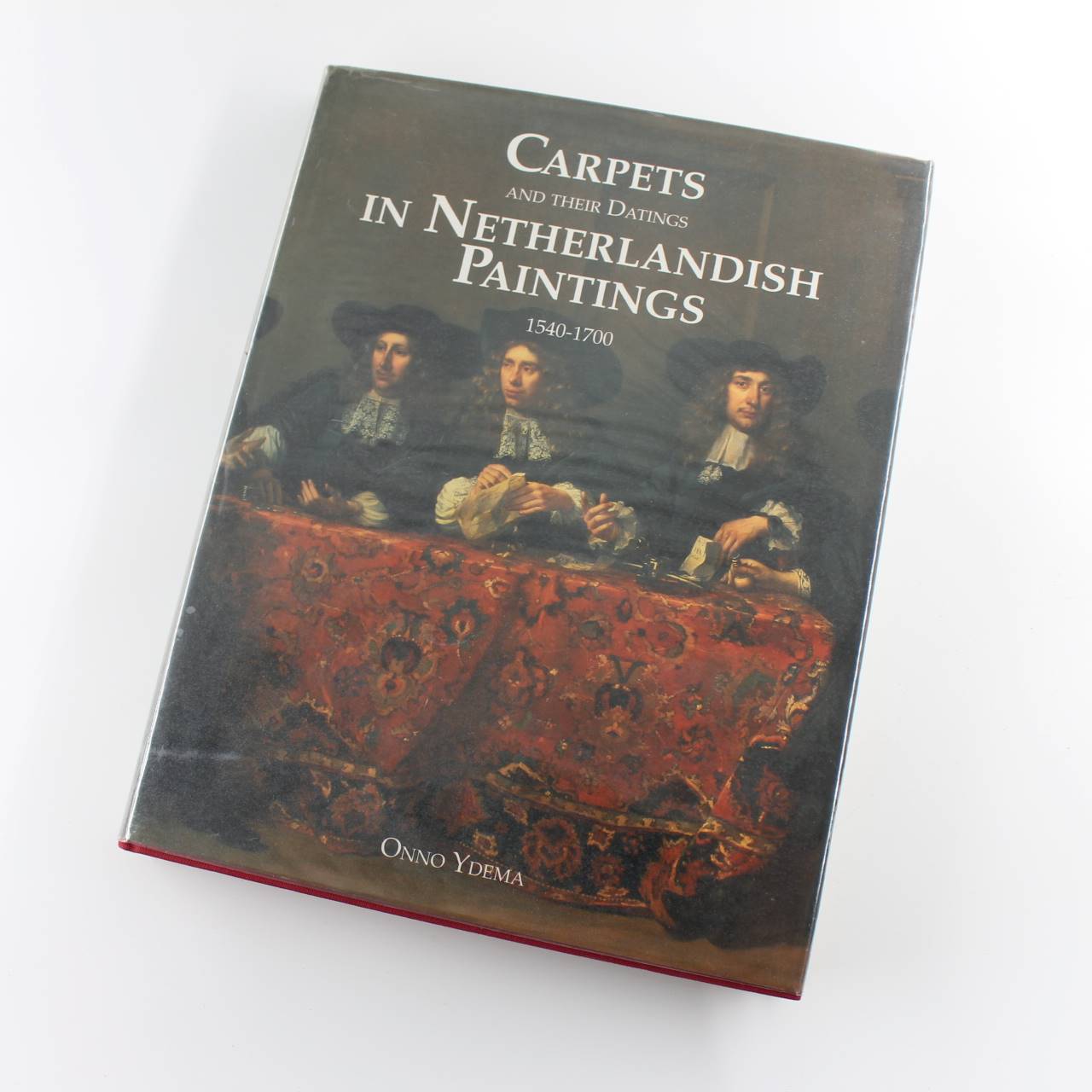 Carpets and Their Dating in Netherlandish Paintings 1540-1700 book by Onno Ydema  ISBN: 9781851491513