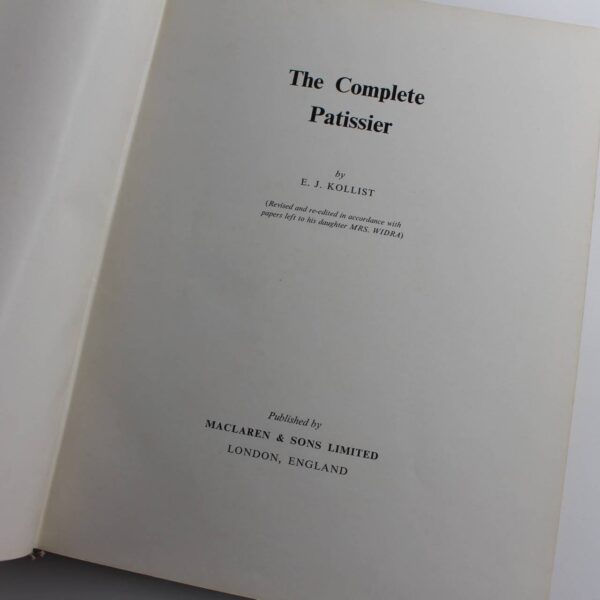 The Complete Patissier book by Ernest Johannes Kollist Collection Recipes ISBN: - Image 2