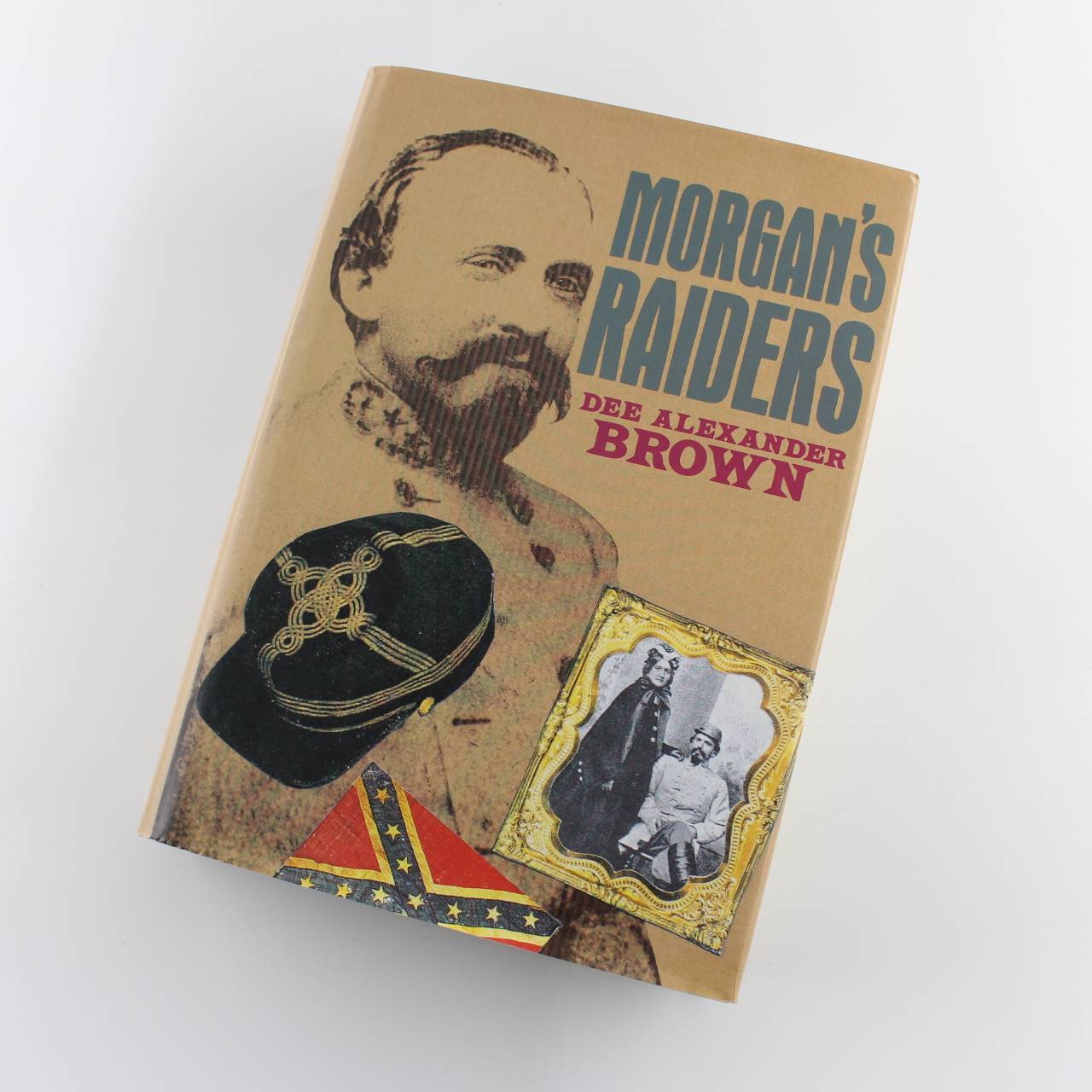 Morgan’s Raiders (Civil War Library) book by Dee Brown ISBN: 9780831732868