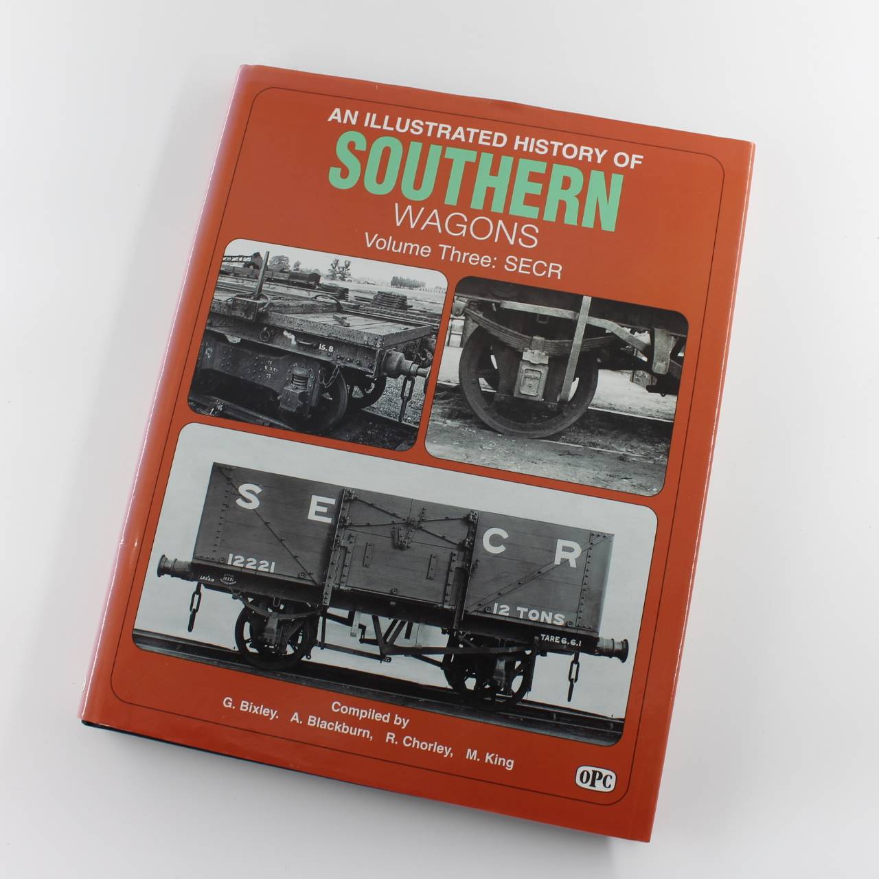 An Illustrated History of Southern Wagons Volume 3 SECR book by Bixley G ISBN: 9780860934936