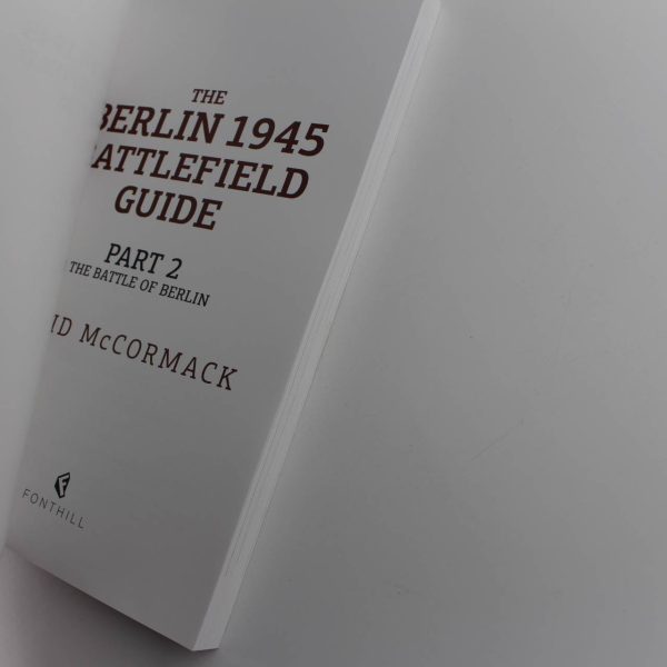 The Berlin 1945 Battlefield Guide: Part 2: The Battle of Berlin book by David McCormack ISBN: 9781781557396 - Image 2