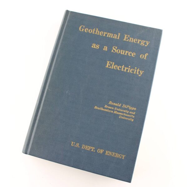 Geothermal Energy as a Source of Electricity: A Worldwide Survey of the Design and Operation of Geothermal Power Plants book by Ronald Dipippo ISBN: 9780894991530