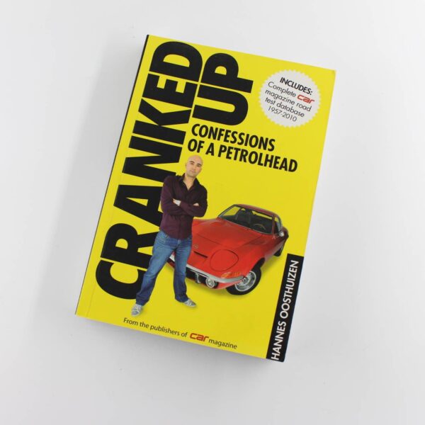 Cranked Up : Confessions of a Petrolhead book by Hannes Oosthuizen ISBN: 9780620466998