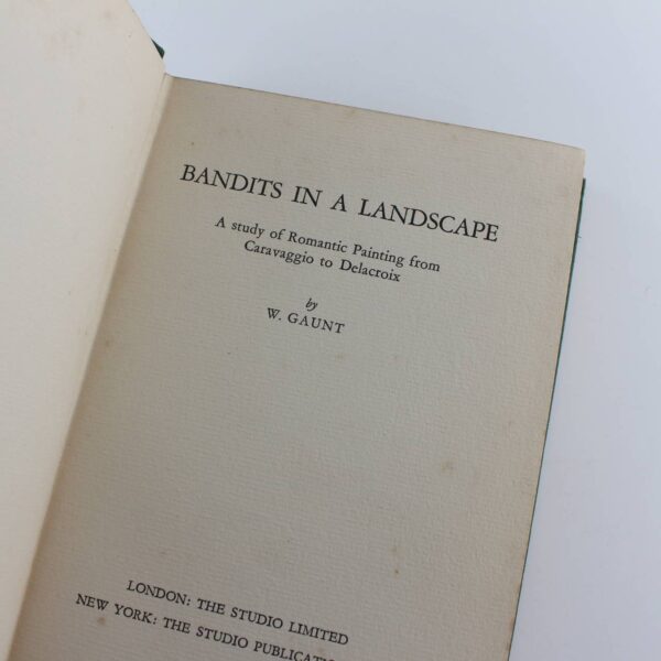 Bandits in a Landscape: A Study of Romantic Painting From Caravaggio to Delacroix  book by William Gaunt ISBN: - Image 3