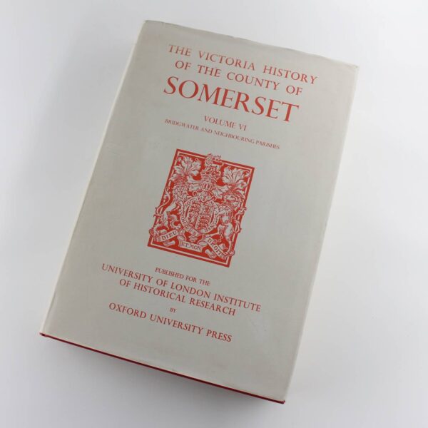 A History of the County of Somerset  Andersfield Cannington and North Petherton Hundreds  book by R. W. Dunning ISBN: 9780197227800