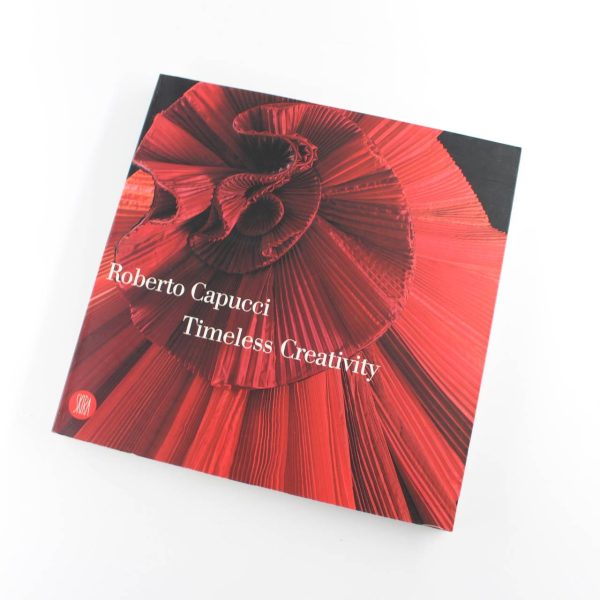 Roberto Capucci: Timeless Creativity book by Gianluca Bauzano ISBN: 9788884910288