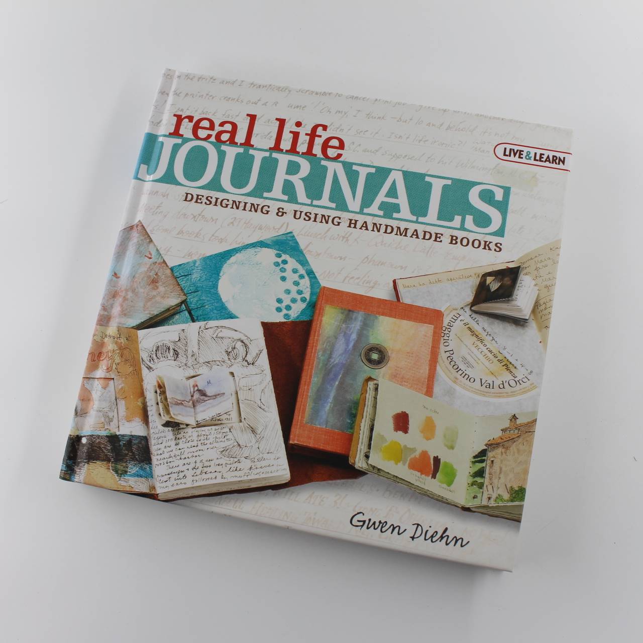 Real Life Journals: Designing & Using Handmade Books  book by Gwen Diehn  ISBN: 9781600594922