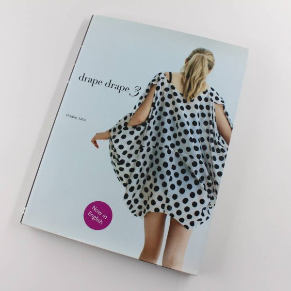 Drape Drape 3 book by Hisako Sato Fashion Design ISBN: 9781780671000