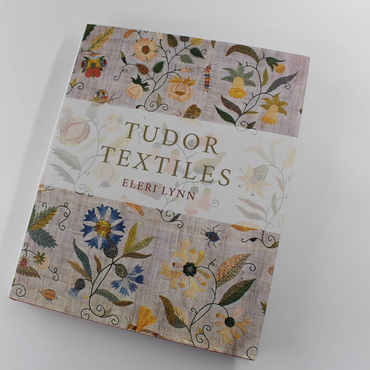 Tudor Textiles book by Eleri Lynn Decorative Art ISBN: 9780300244120