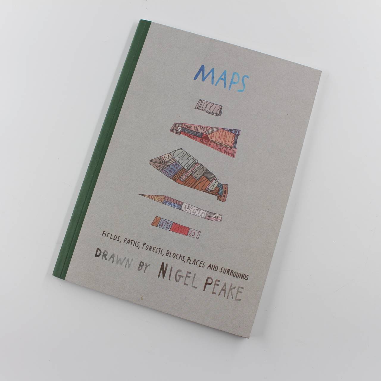 Maps: Fields Paths Forests Blocks Places and Surrounds book by Nigel Peake  ISBN: 9780955628412