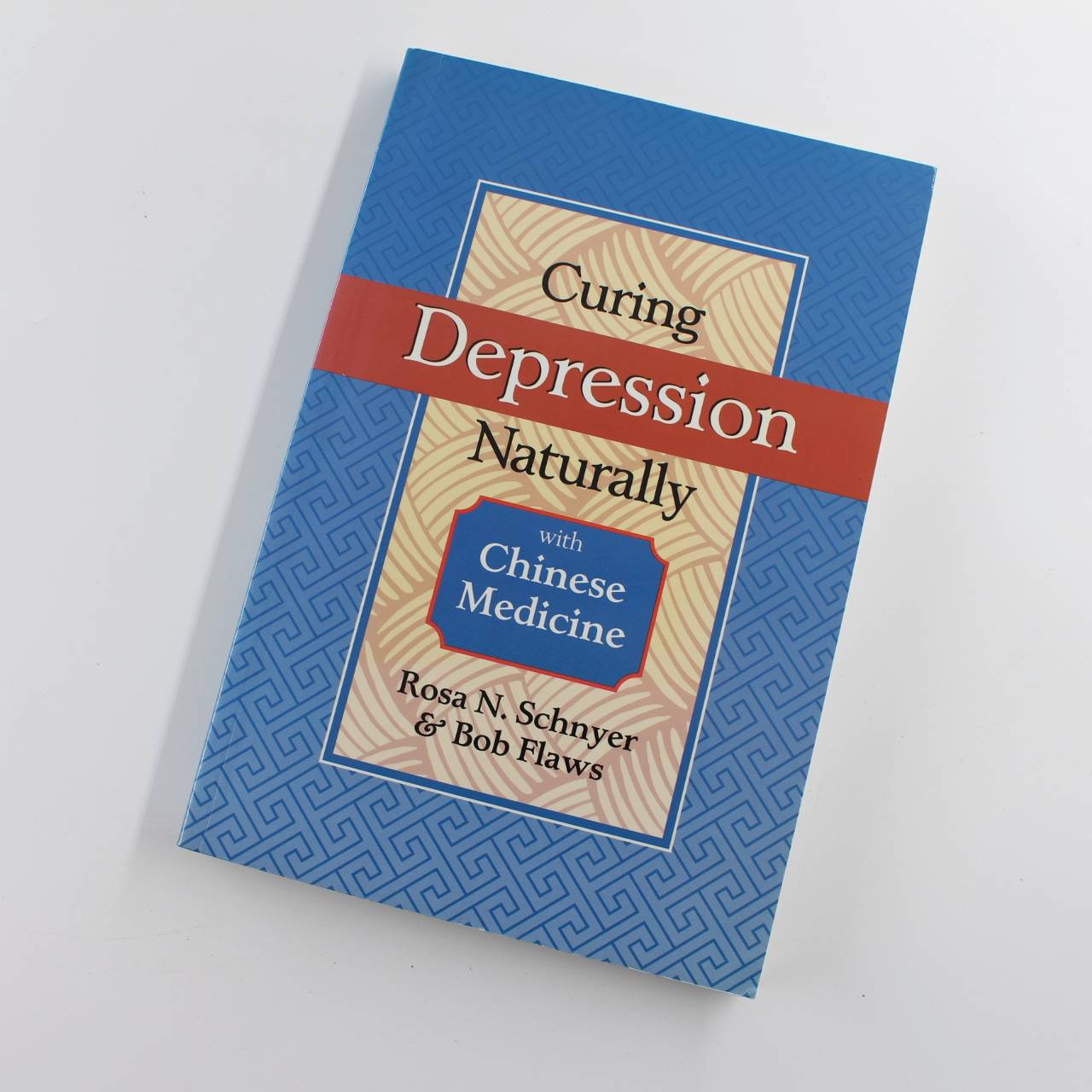 Curing Depression Naturally with Chinese Medicine book by Rosa N. Schnyer Bob Flaws  ISBN: 9780936185941