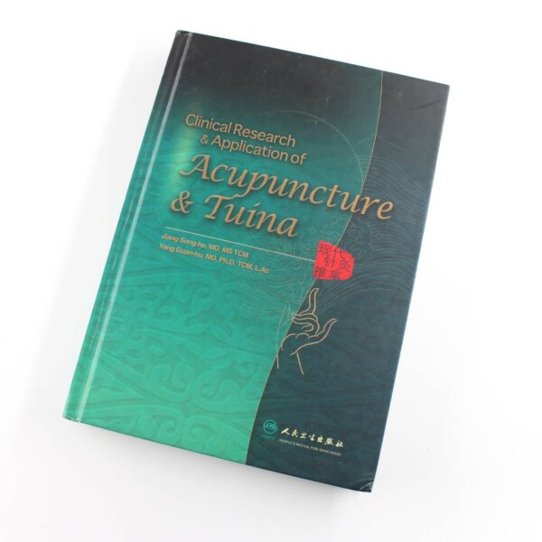 Clinical Research And Application of Acupuncture & Tuina book by Jiang Song-he Yang Guan-hu  ISBN: 9787117080514