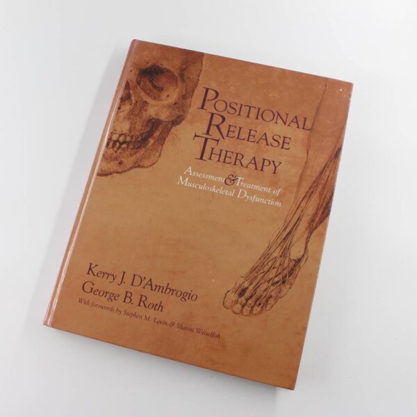 Positional Release Therapy Assessment & Treatment of Musculoskeletal Dysfunction 1e book by D'Ambrogio Roth   ISBN: 9780815100966