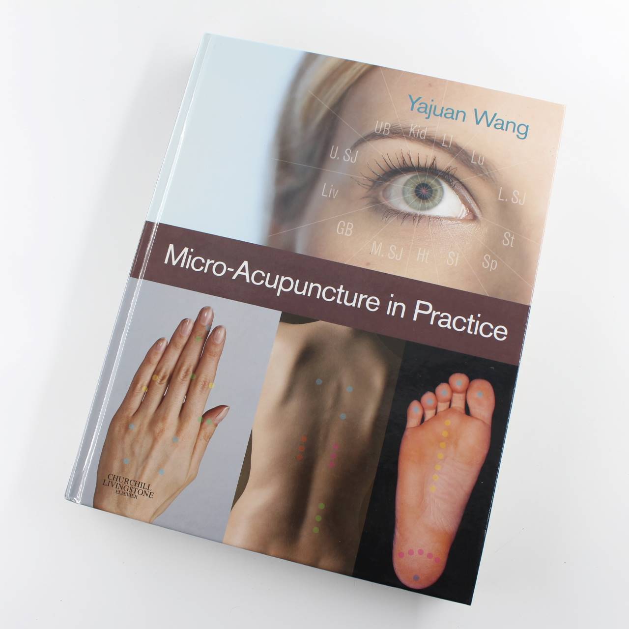 Micro-Acupuncture in Practice book by Yajuan Wang Treatment Protocols ISBN: 9780443067327