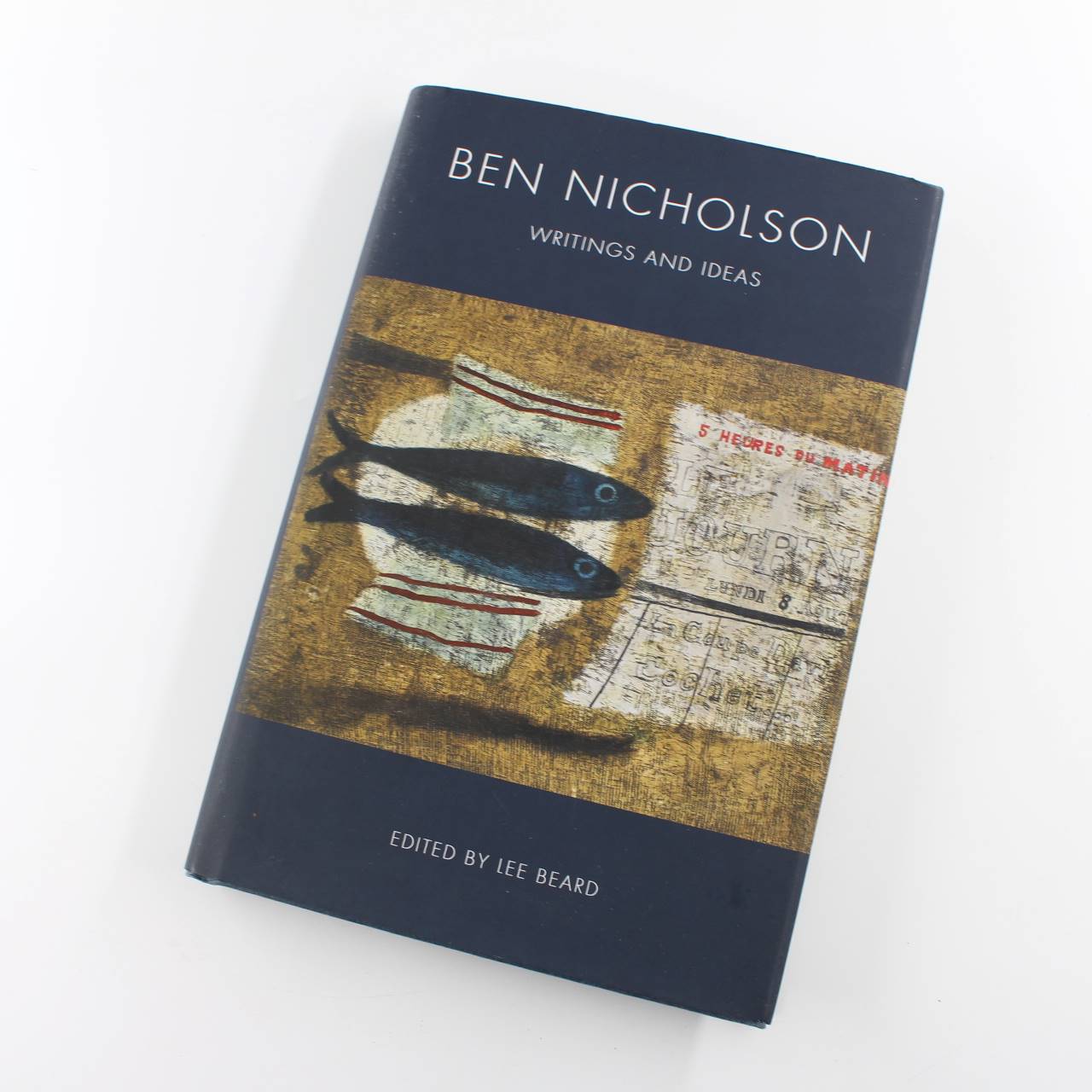 Ben Nicholson: Writings and Ideas book by Lee Beard British Artist ISBN: 9781848222410