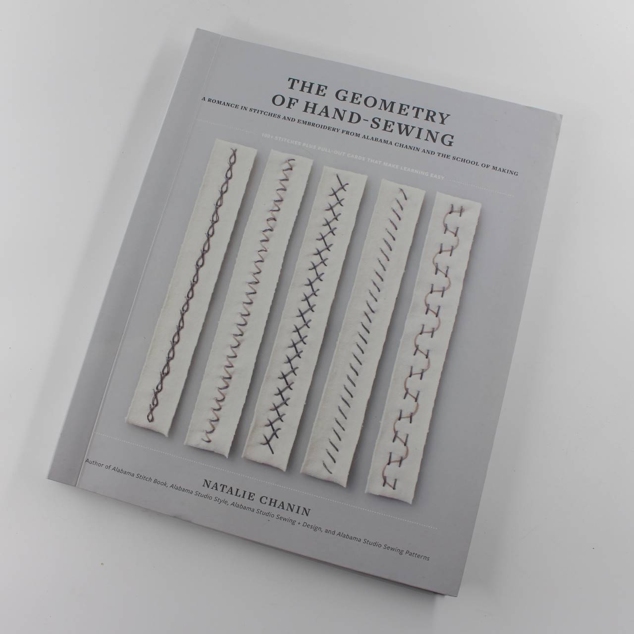 Geometry of Hand-Sewing: A Romance in Stitches and Embroidery from Alabama Chanin and The School of Making book by Natalie Chanin Sun Young Park  ISBN: 9781419726637