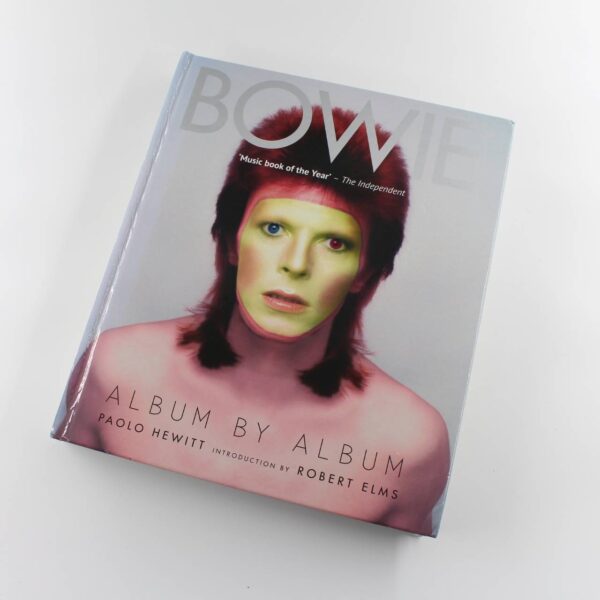 David Bowie Album By Album book by Paolo Hewitt  Musician Pop ISBN: 9781780974224