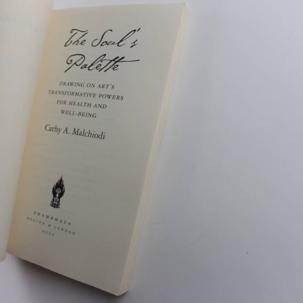 The Souls Palette: Drawing on Art's Transformative Powers for Health and Well-being book by Cathy A. Malchiodi   ISBN: 9781570628153 - Image 2