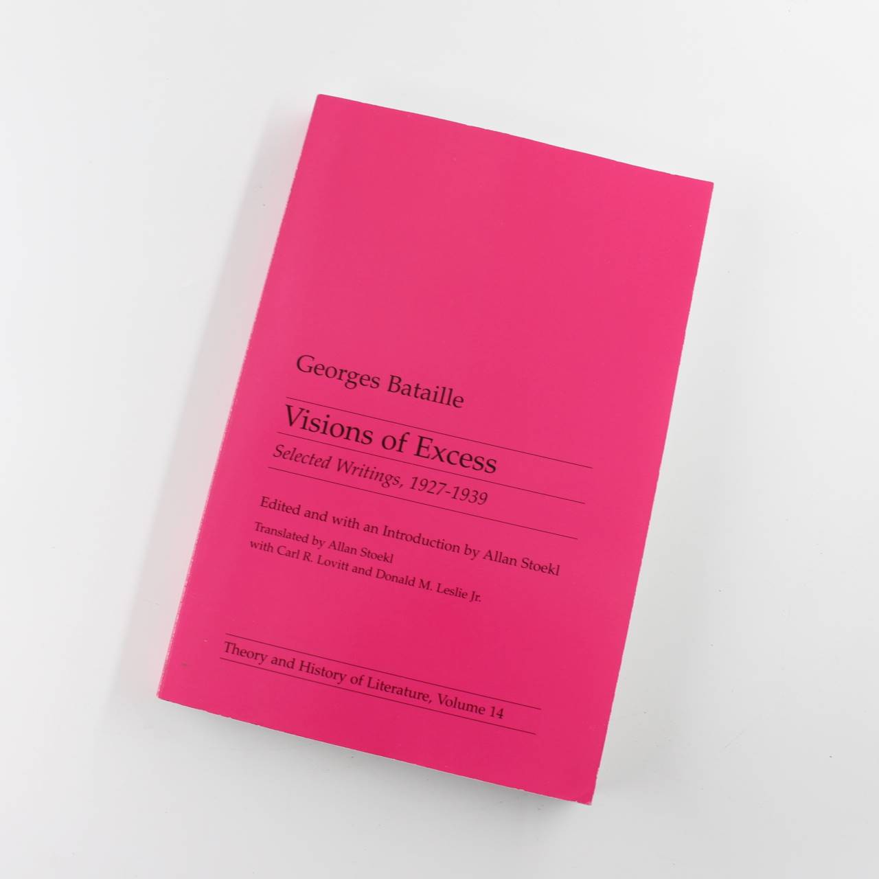 Visions Of Excess: Selected Writings 1927-1939: 14 Theory and History of Literature book by Georges Bataille  ISBN: 9780816612833