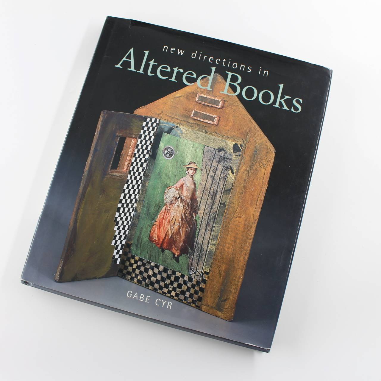 New Directions in Altered Books book by Gabe Cyr  Creative Craft ISBN: 9781579906948