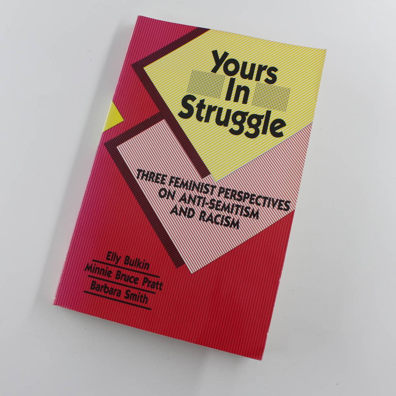 Yours in Struggle: Three Feminist Perspectives on Anti-Semitism and Racism book by Bulkin Pratt Smith  ISBN: 9780932379535