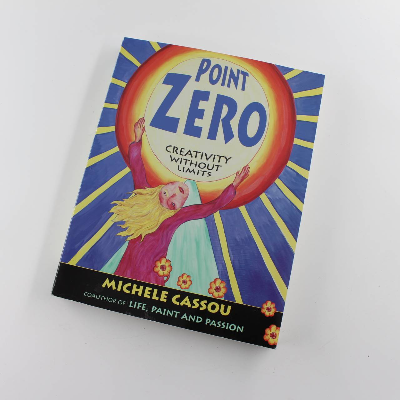 Point Zero Creativity without Limits book by Michele Cassou