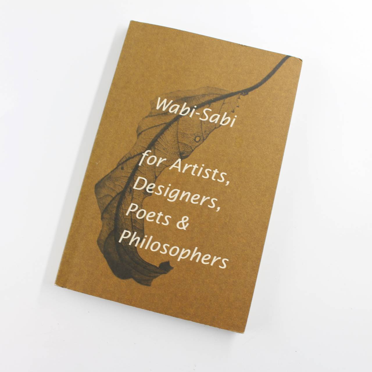 Wabi-sabi: For Artists Designers Poets And Philosophers book by Leonard Koren   ISBN: 9780981484600