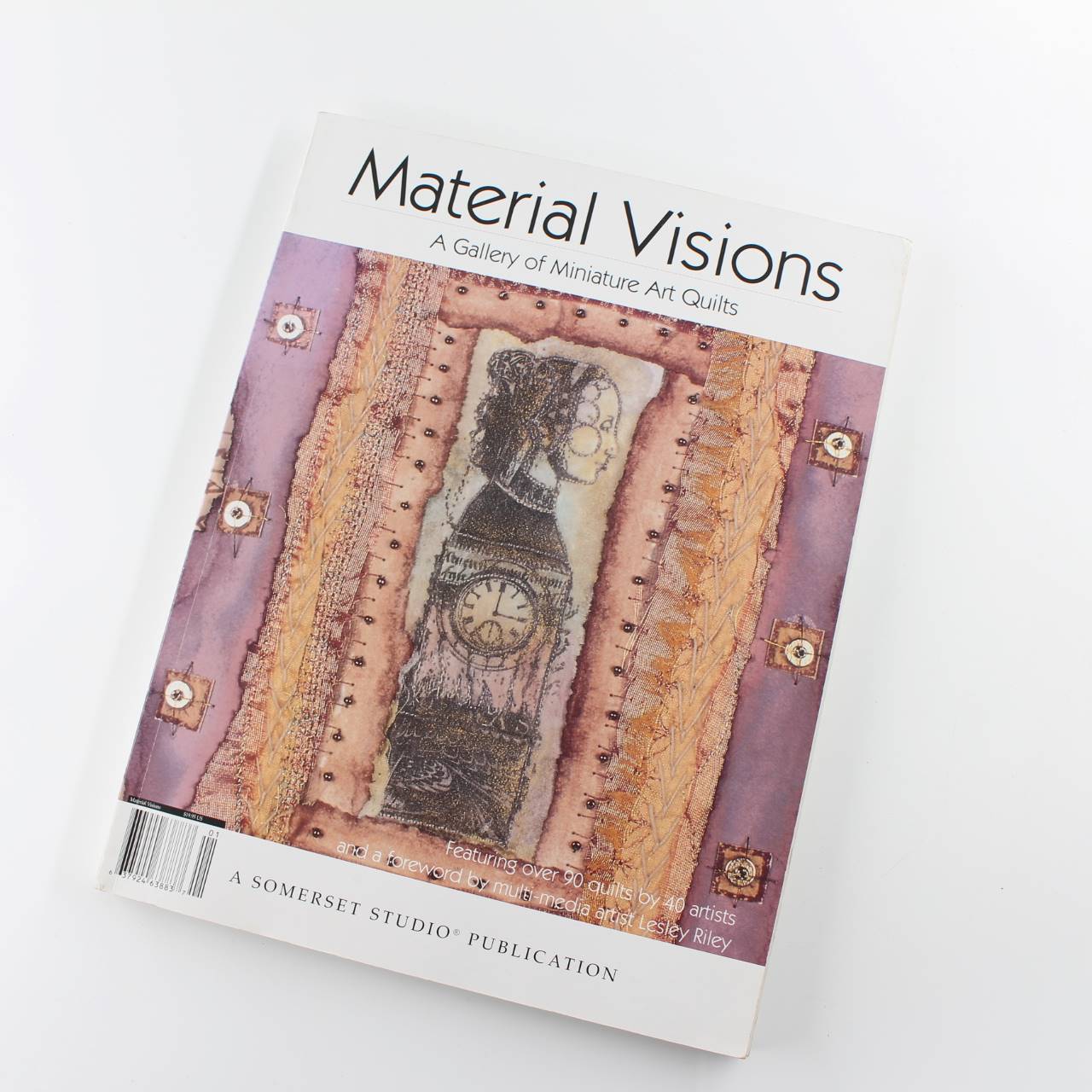 Material Visions a Gallery of Miniature Art Quilts book by Lesley Riley   ISBN: