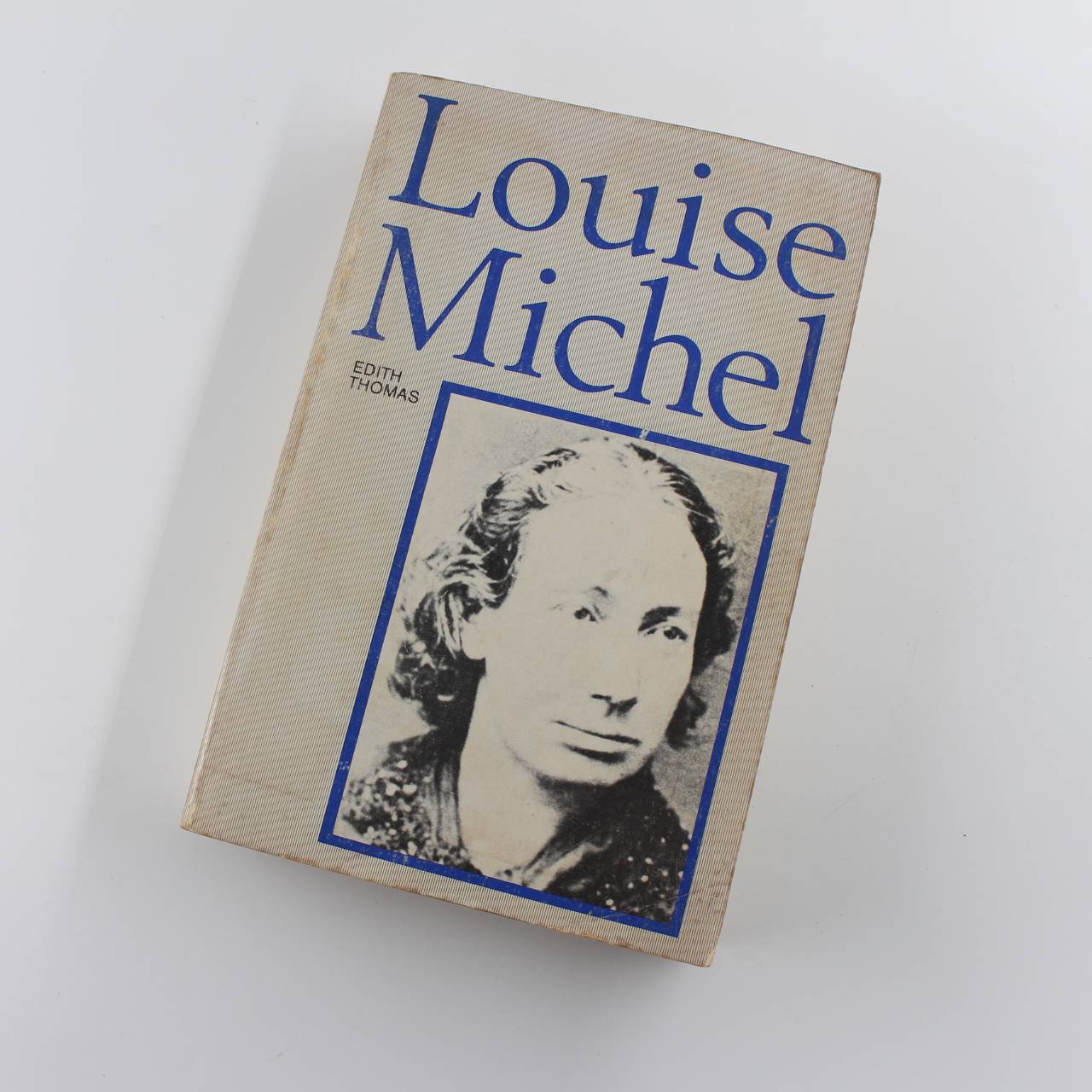 Louise Michel book by Edith Thomas French Anarchist ISBN: 9781551646411