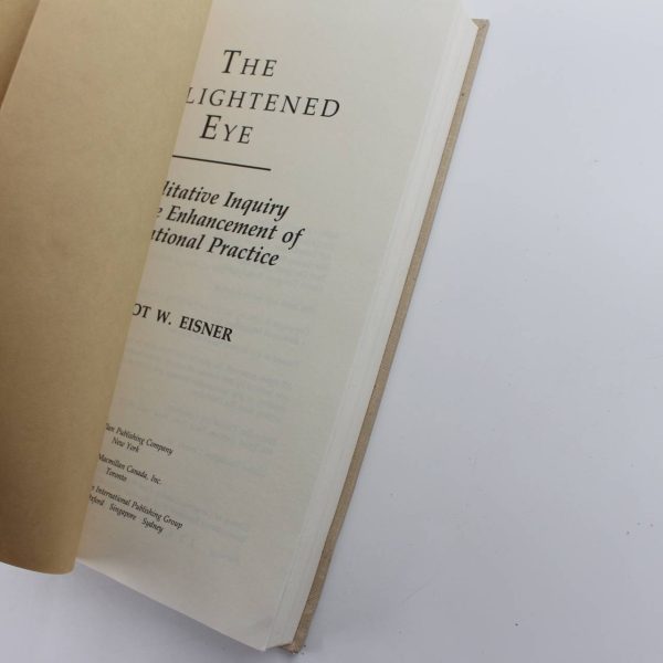 The Enlightened Eye: Qualitative Inquiry and the Enhancement of Educational Practice book by Elliot W. Eisner   ISBN: 9780023321252 - Image 2