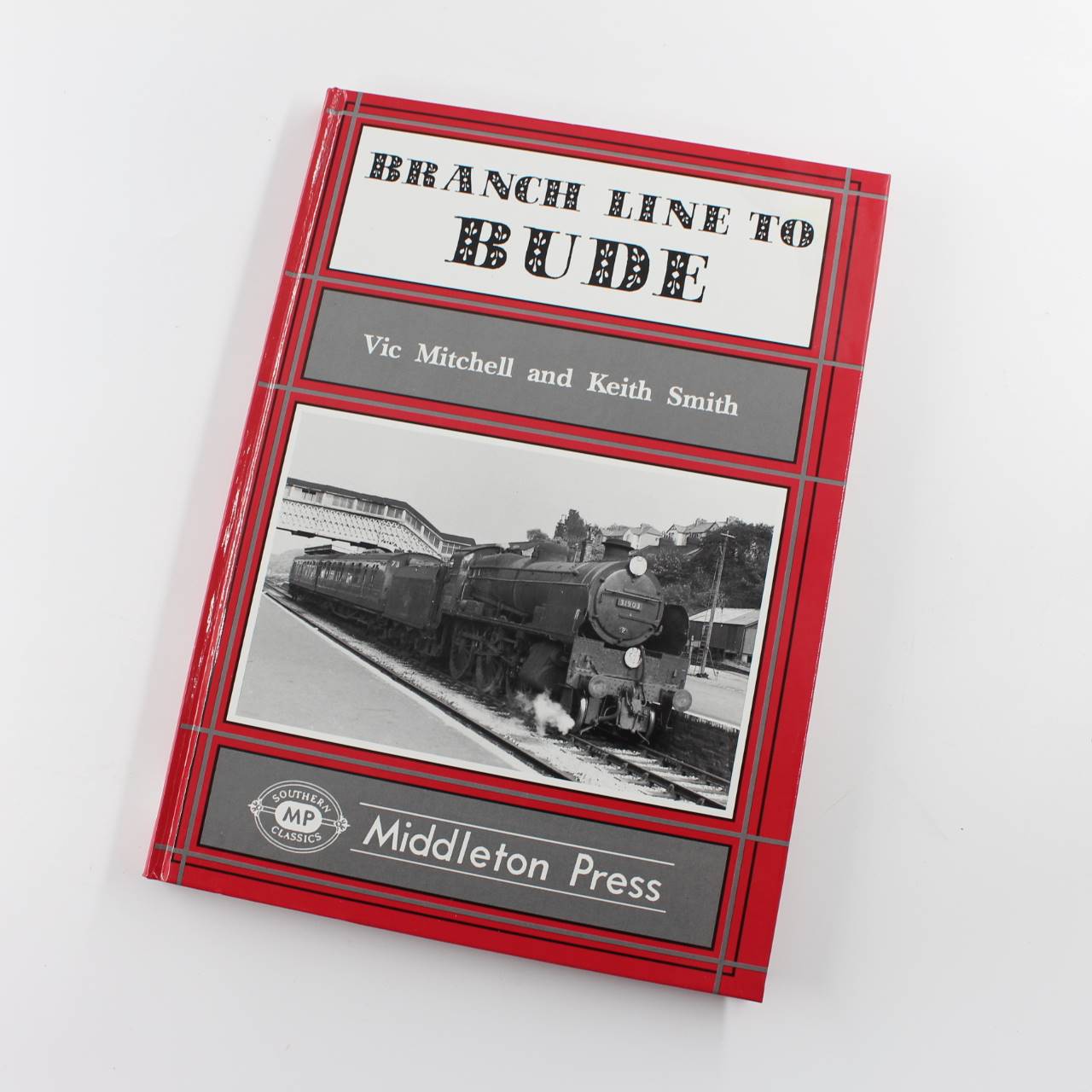 Branch Line to Bude: Branch Lines book by Vic Mitchell Keith Smith Rural Railways ISBN: 9781873793299