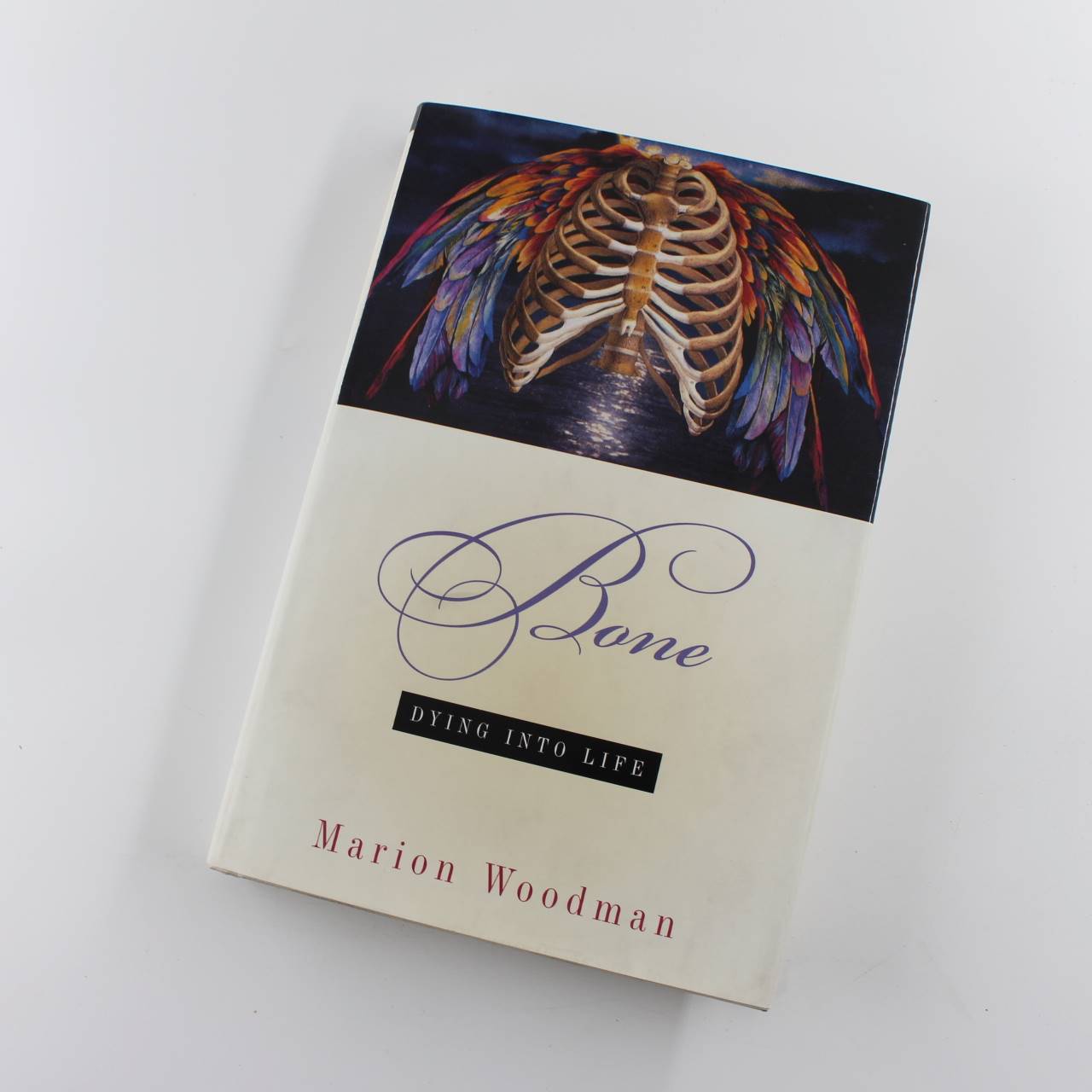 Bone: Dying into Life book by Marion Woodman  Cancer ISBN: 9780670893744