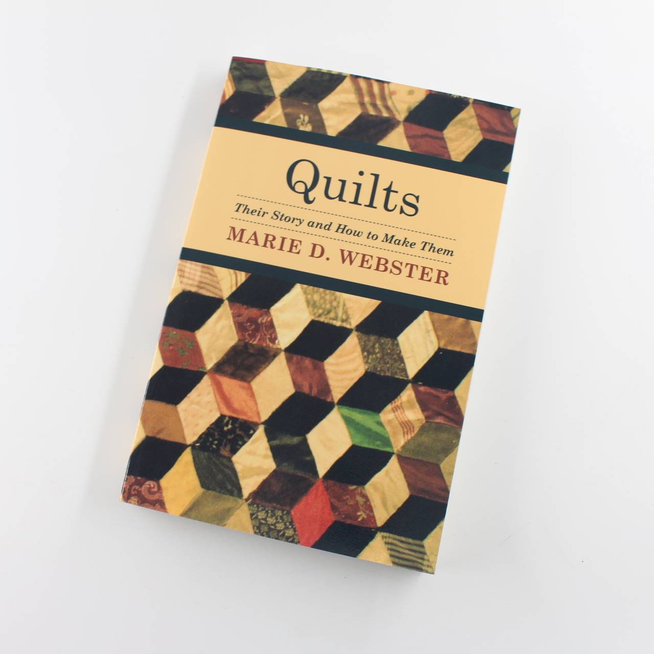 Quilts: Their Story and How to Make Them book by Marie D. Webster  ISBN: 9781445519913