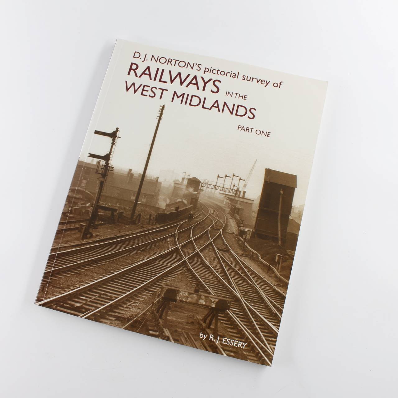 D.J. Nortons Pictorial Survey of Railways in the West Midlands: Part 1 book by R. J. Essery  ISBN: 9781905184507