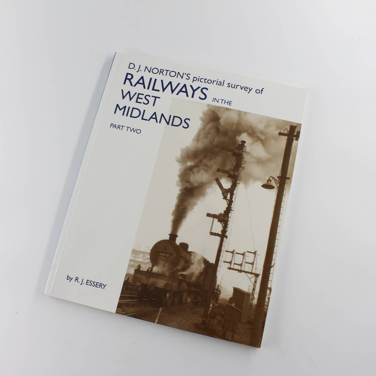 D. J. Nortons Pictorial Survey of Railways in the West Midlands: Part 2 book by R. J. Essery  ISBN: 9781905184514