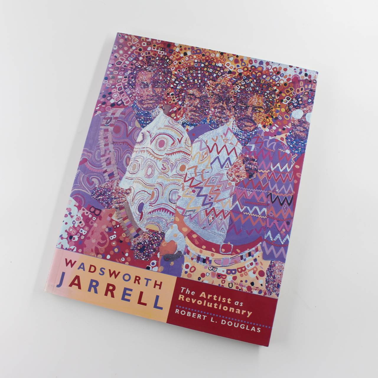 Wadsworth Jarrell: The Artist as Revolutionary book by Robert L. Douglas  ISBN: 9780764900129