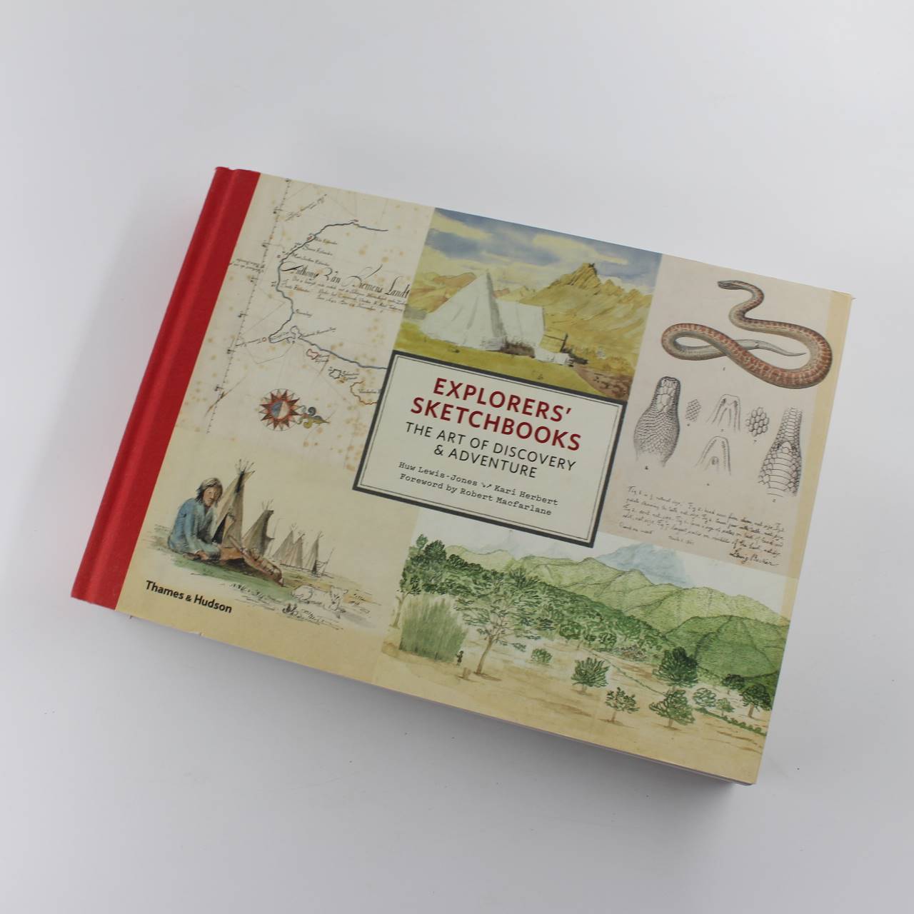 Explorers Sketchbooks: The Art of Discovery And Adventure book by Huw Lewis-Jones Kari Herbert  ISBN: 9780500252192