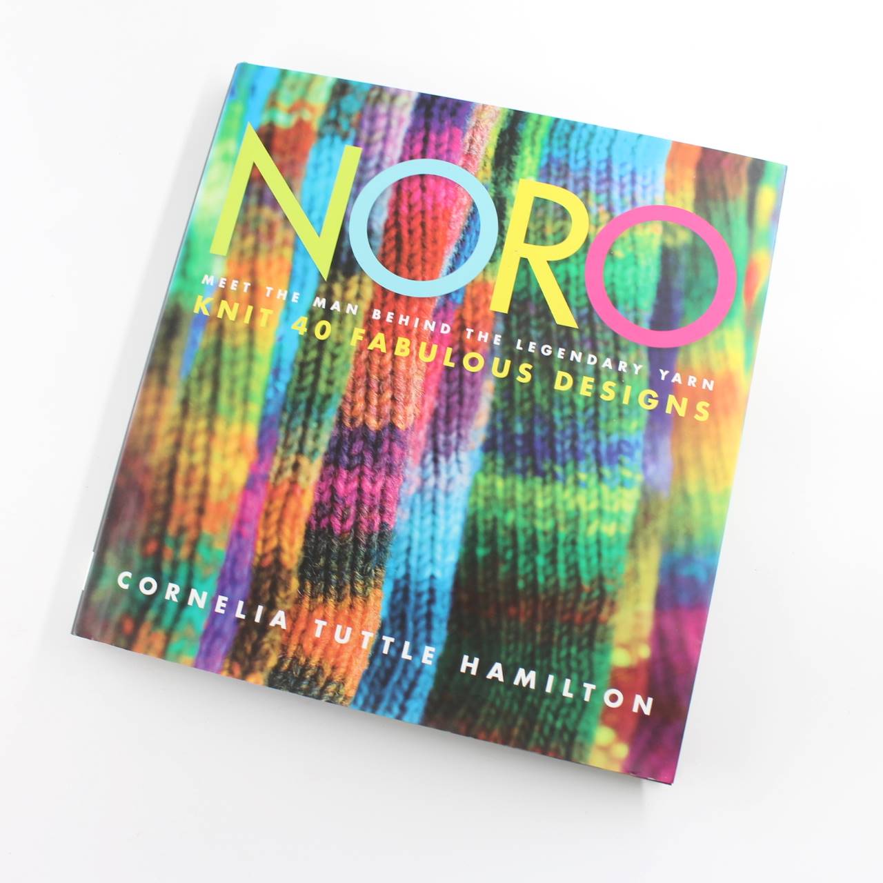 Noro: Meet the Man Behind the Legendary Yarn: Knit 40 Fabulous Designs book by Cornelia Tuttle Hamilton   ISBN: 9781933027876