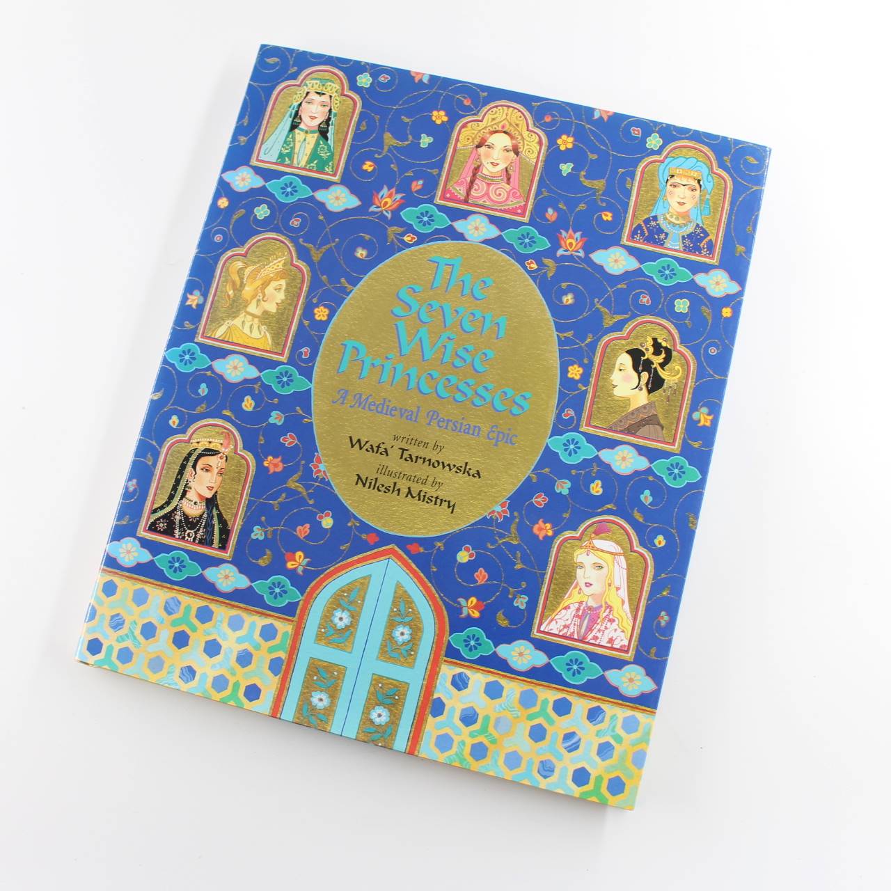 The Seven Wise Princesses: A Medieval Persian Epic book by Wafa Tarnowska Nizami Ganjavi  ISBN: 9781846862496