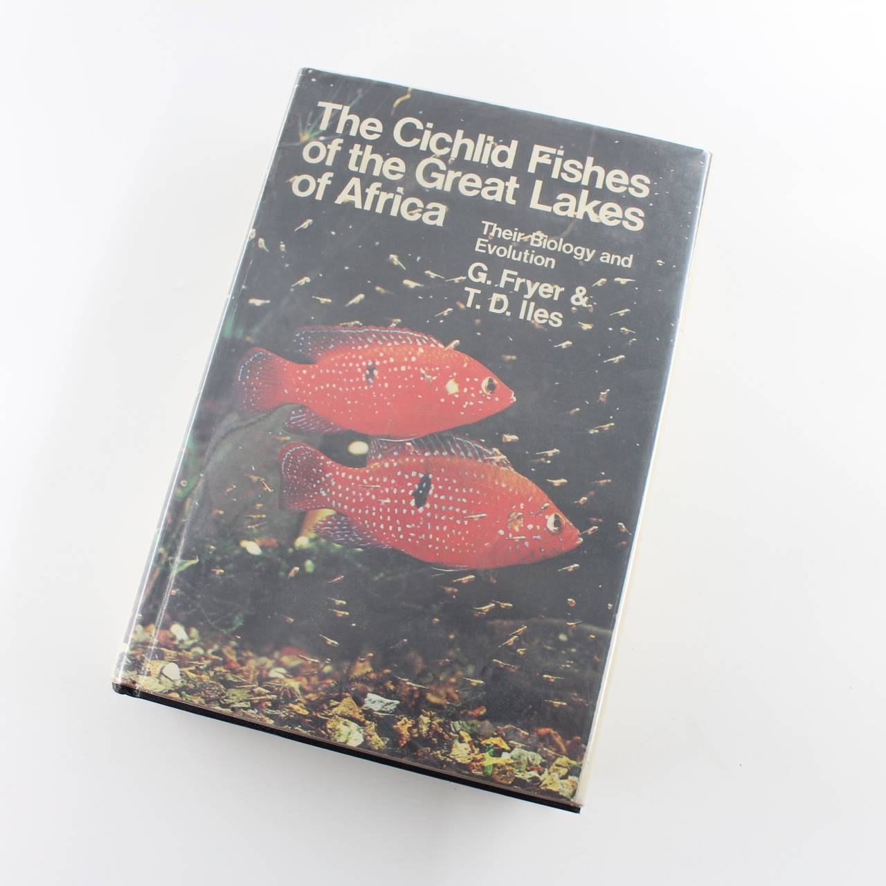 The Cichlid Fishes of the Great lakes of Africa: Their Biology and Evolution book by Geoffrey Fryer T.D. Iles  ISBN: 9780050023471